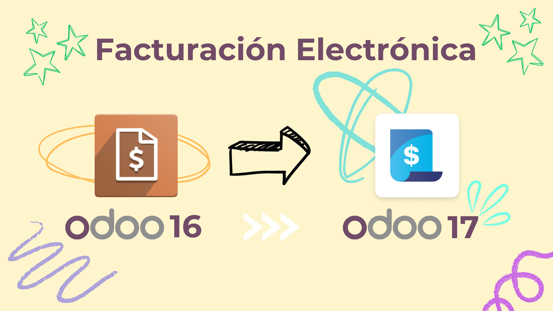 Evolución del diseño del módulo de Facturación Electrónica entre Odoo 16 y Odoo 17