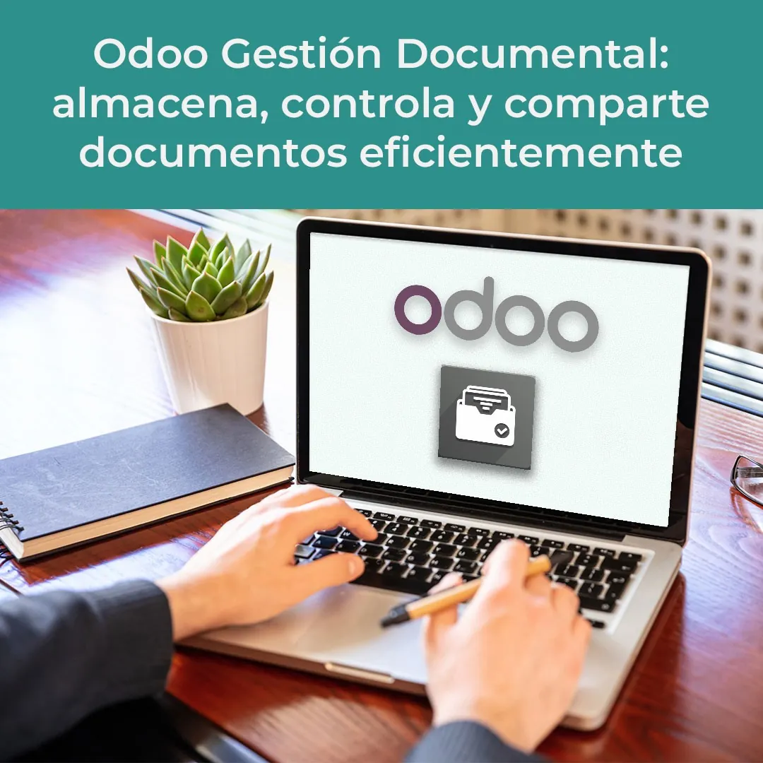 Odoo Gestión Documental: almacena, controla y comparte documentos eficientemente.
