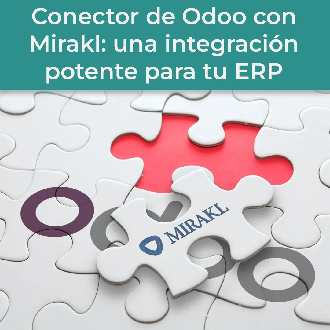 Conector de Odoo con Mirakl: una integración potente para tu ERP