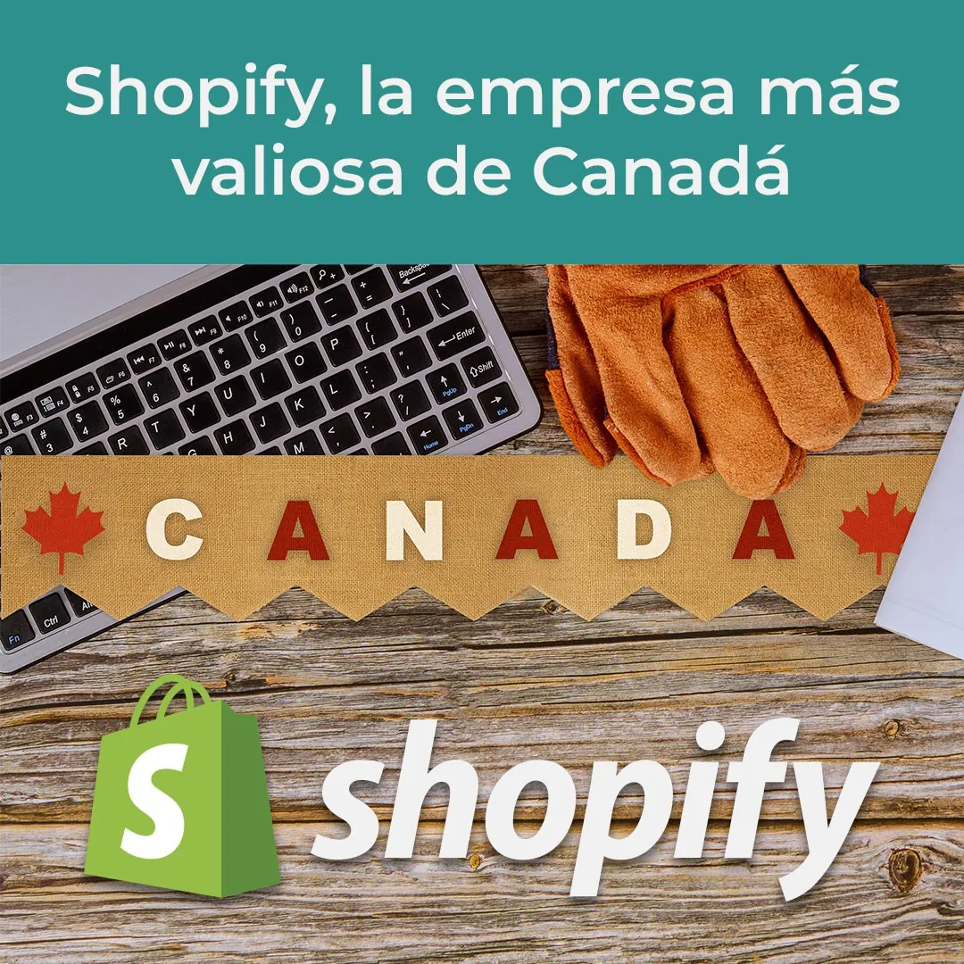 Shopify, la empresa más valiosa de Canadá, sigue creciendo en el 2020