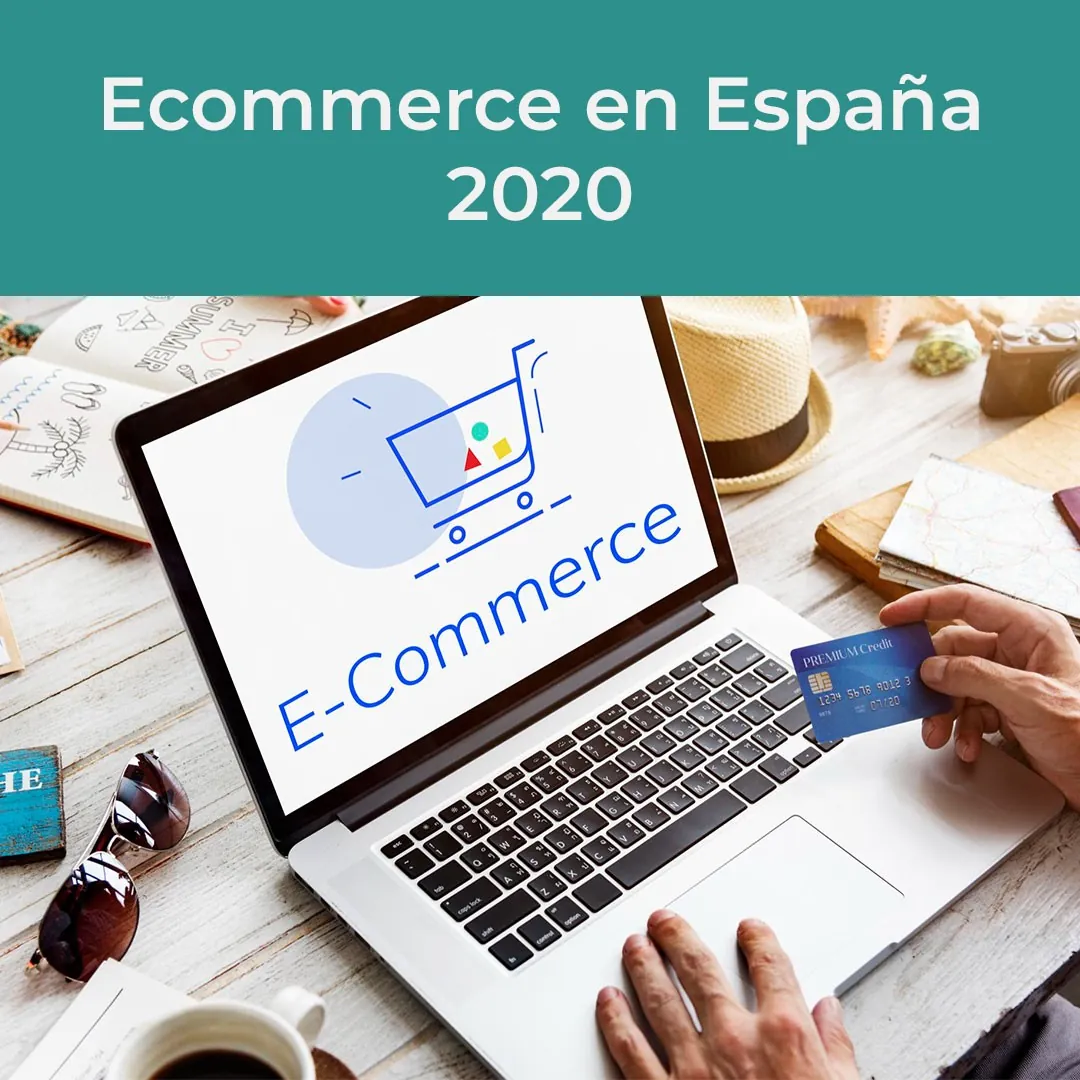 Ecommerce en España 2020: tendencias, estrategias y mejoras para superar la competencia
