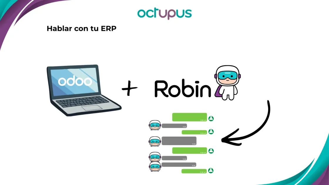 Imagen que muestra cómo uniendo Odoo y Robin AI puedes hablar con tu ERP en lenguaje natural