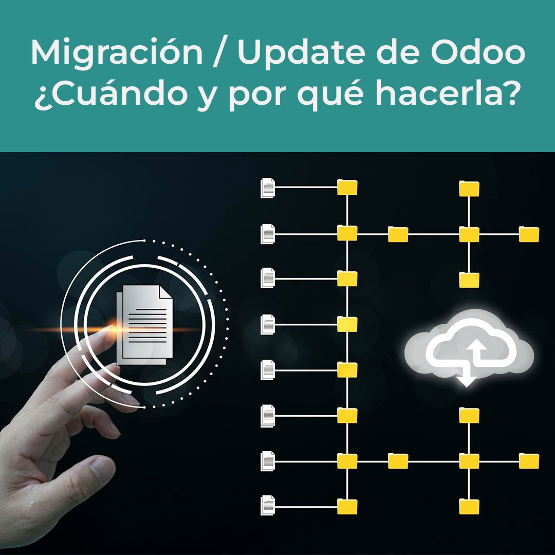 Título del artículo: Migración/Update de Odoo ¿Cuándo y por qué hacerla?