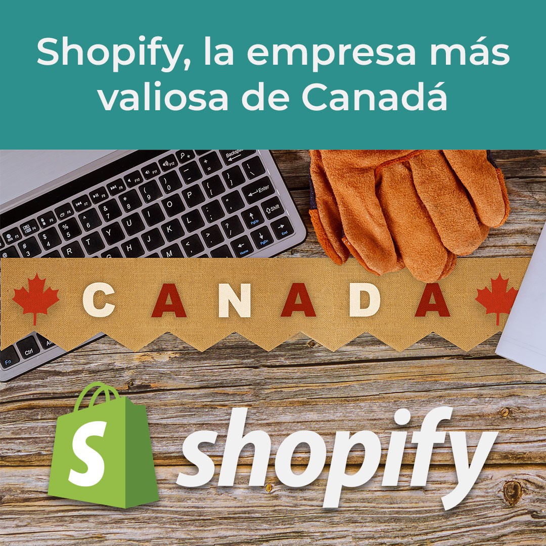 Título del artículo: Shopify, la empresa más valiosa de Canadá