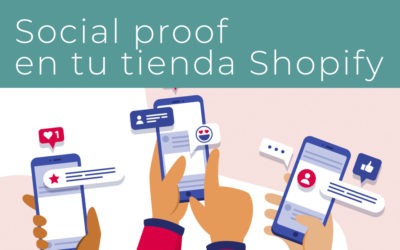 Social proof en tu tienda Shopify: estrategia de marketing digital para aumentar las ventas