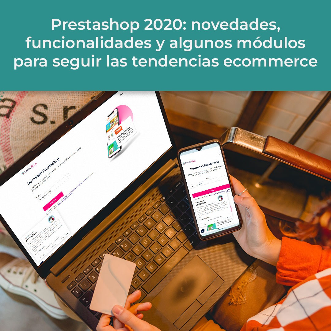 Título del artículo: Prestashop 2020: novedades, funcionalidades y algunos módulos para seguir las tendencias ecommerce