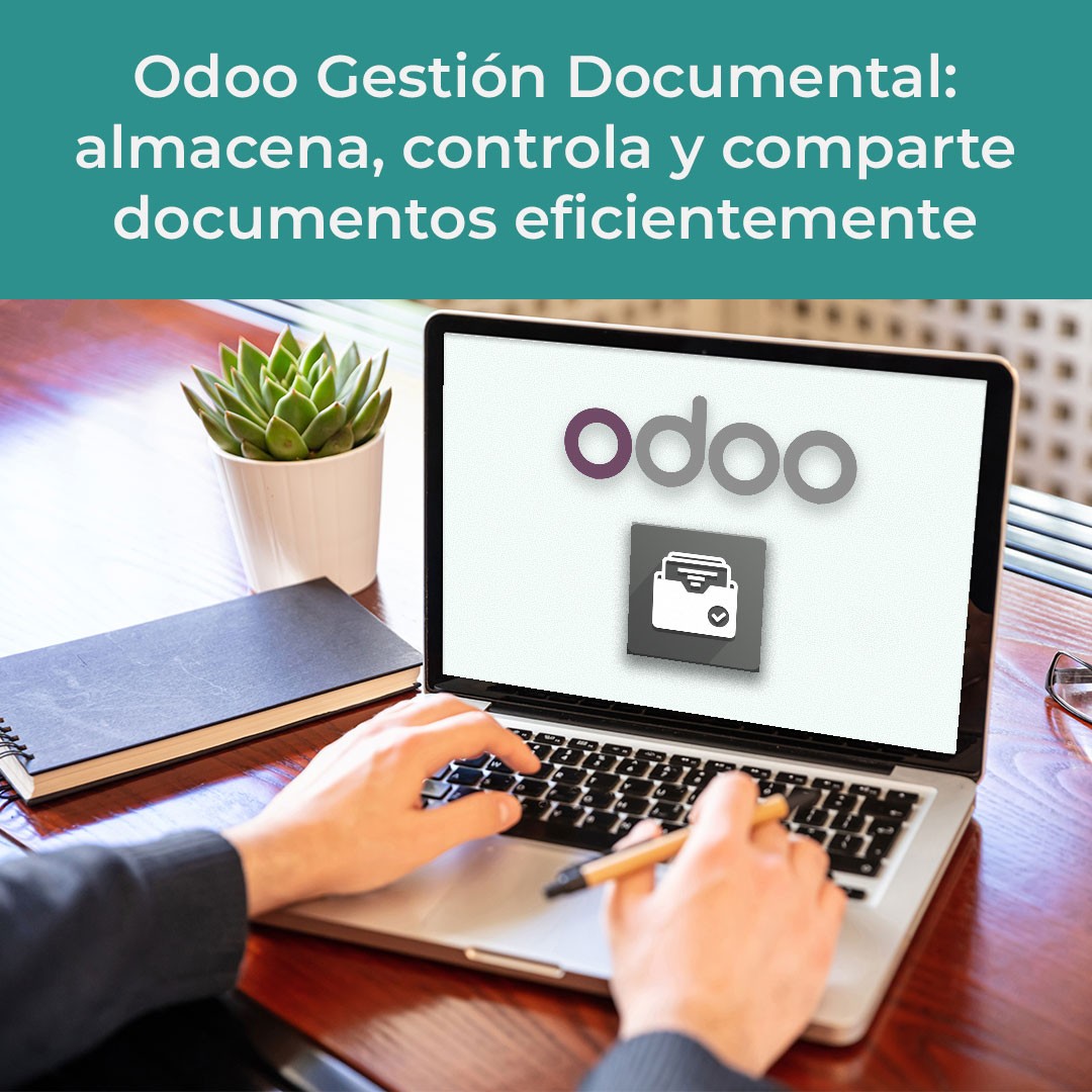 Título del artículo: Odoo Gestión Documental: almacena, controla y comparte documentos eficientemente