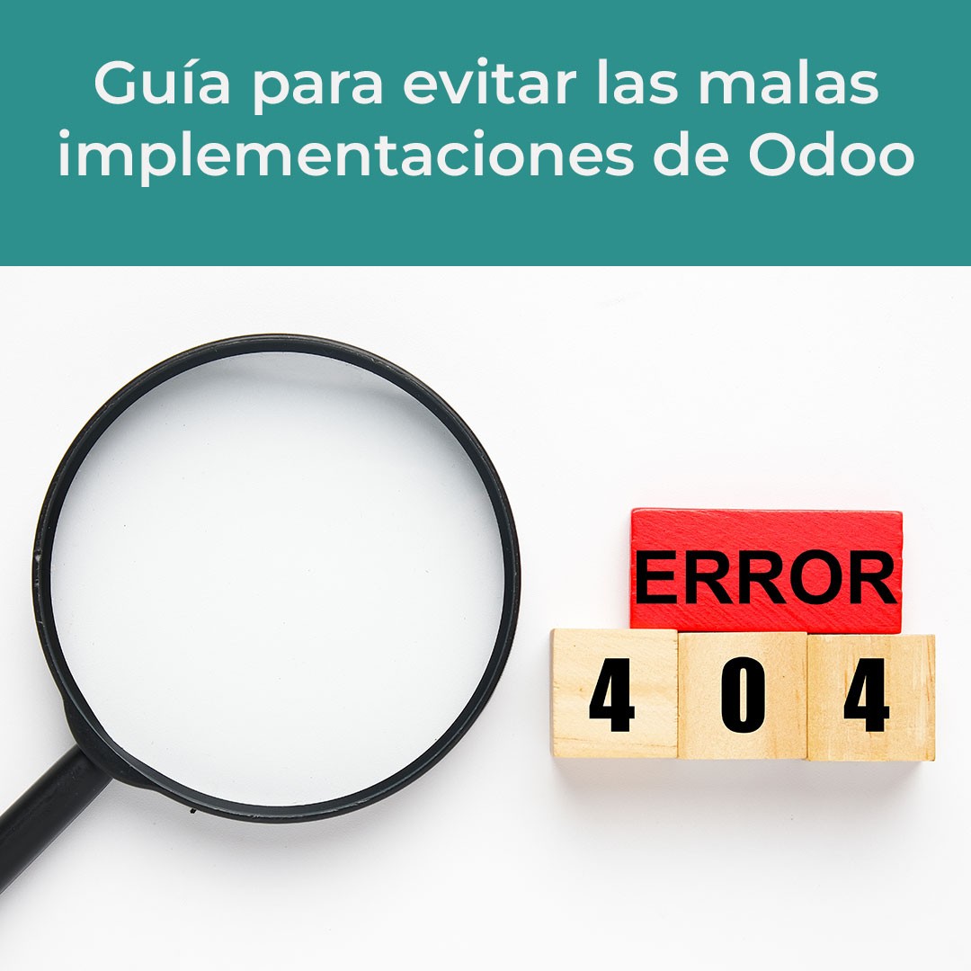 Título del artículo: Guía para evitar las malas implementaciones de Odoo